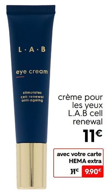Promotions Crème pour les yeux l.a.b cell renewal - Produit maison - Hema - Valide de 16/05/2022 à 22/05/2022 chez Hema