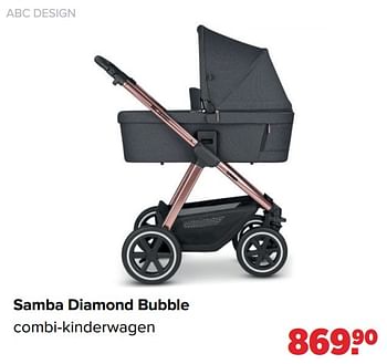 Promoties Abc design samba diamond bubble combi-kinderwagen - ABC Design - Geldig van 16/05/2022 tot 11/06/2022 bij Baby-Dump