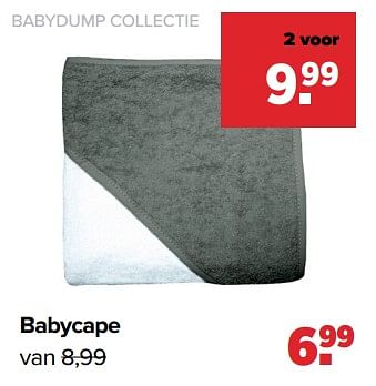 Promoties Babydump collectie babycape - Huismerk - Baby-Dump - Geldig van 16/05/2022 tot 11/06/2022 bij Baby-Dump