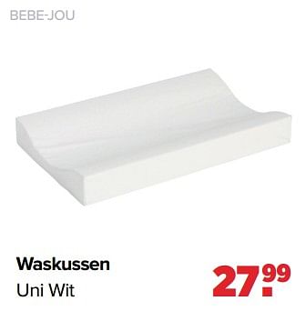 Promoties Bebe-jou waskussen uni wit - Bebe-jou - Geldig van 16/05/2022 tot 11/06/2022 bij Baby-Dump