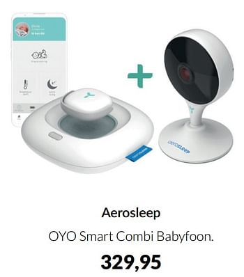 Promoties Aerosleep oyo smart combi babyfoon - Aerosleep - Geldig van 17/05/2022 tot 13/06/2022 bij BabyPark