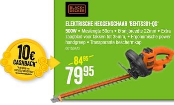 Promoties Black + decker elektrische heggenschaar behts301-qs - Black & Decker - Geldig van 19/05/2022 tot 29/05/2022 bij HandyHome