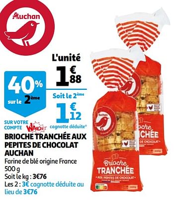 Promotions Brioche tranchée aux pepites de chocolat auchan - Produit Maison - Auchan Ronq - Valide de 25/05/2022 à 31/05/2022 chez Auchan Ronq