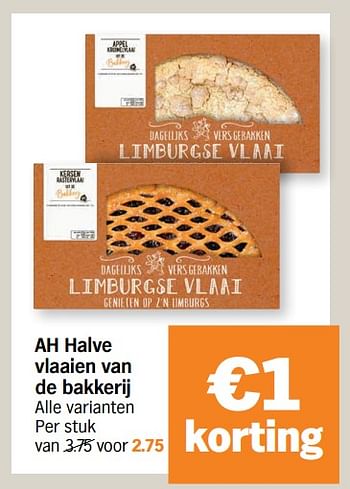 Promotions Ah halve vlaaien van de bakkerij - Produit Maison - Albert Heijn - Valide de 23/05/2022 à 29/05/2022 chez Albert Heijn