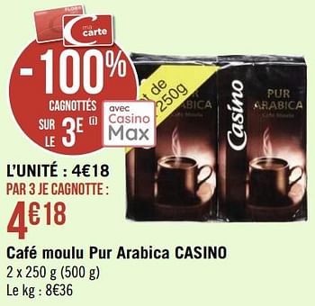 Promotions Café moulu pur arabica casino - Produit Maison - Géant Casino - Valide de 23/05/2022 à 05/06/2022 chez Géant Casino