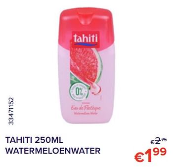 Promotions Tahiti watermeloenwater - Palmolive Tahiti - Valide de 01/06/2022 à 30/06/2022 chez Euro Shop