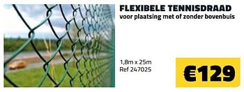 Promotions Flexibele tennisdraad 1,8m x 25m - Produit maison - Bouwcenter Frans Vlaeminck - Valide de 01/06/2022 à 30/06/2022 chez Bouwcenter Frans Vlaeminck