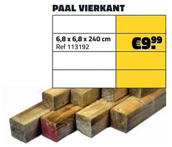 Promoties Paal vierkant 6,8 x 6,8 x 240 cm - Huismerk - Bouwcenter Frans Vlaeminck - Geldig van 01/06/2022 tot 30/06/2022 bij Bouwcenter Frans Vlaeminck