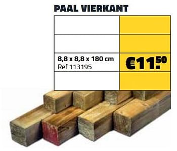 Promoties Paal vierkant 8,8 x 8,8 x 180 cm - Huismerk - Bouwcenter Frans Vlaeminck - Geldig van 01/06/2022 tot 30/06/2022 bij Bouwcenter Frans Vlaeminck