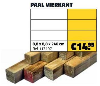 Promotions Paal vierkant 8,8 x 8,8 x 240 cm - Produit maison - Bouwcenter Frans Vlaeminck - Valide de 01/06/2022 à 30/06/2022 chez Bouwcenter Frans Vlaeminck