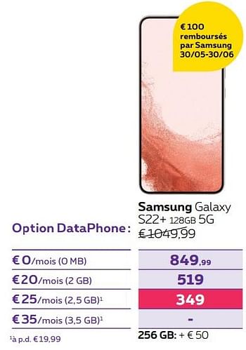 Promotions Samsung galaxy s22+ 128gb 5g - Samsung - Valide de 01/06/2022 à 30/06/2022 chez Proximus