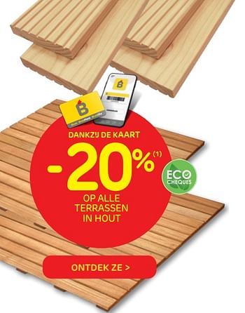 Promoties -20% op alle terrassen in hout - Huismerk - Brico - Geldig van 15/06/2022 tot 27/06/2022 bij Brico