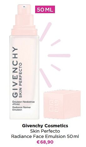 Promoties Givenchy cosmetics skin perfecto radiance face emulsion - Givenchy - Geldig van 13/06/2022 tot 26/06/2022 bij ICI PARIS XL