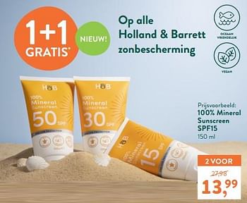 Promoties 100% mineral sunscreen spf15 - Huismerk - Holland & Barrett - Geldig van 13/06/2022 tot 10/07/2022 bij Holland & Barret