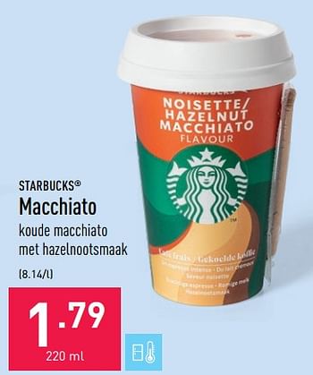 Promoties Macchiato - Starbucks - Geldig van 24/06/2022 tot 01/07/2022 bij Aldi