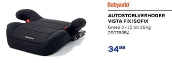 Promoties Autostoelverhoger vista fix isofix - Baby auto - Geldig van 17/06/2022 tot 22/07/2022 bij Supra Bazar