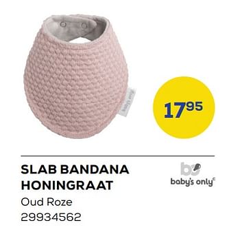 Promotions Slab bandana honingraat - Baby's Only - Valide de 17/06/2022 à 22/07/2022 chez Supra Bazar