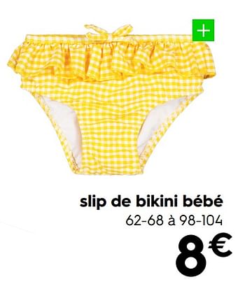 Promotions Slip de bikini bébé - Produit maison - Hema - Valide de 20/06/2022 à 26/06/2022 chez Hema