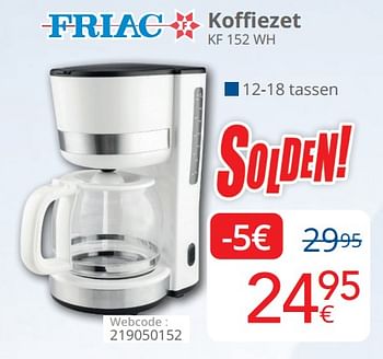 Promoties Friac koffiezet kf 152 wh - Friac - Geldig van 01/07/2022 tot 31/07/2022 bij Eldi