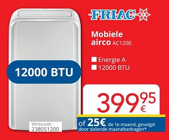 Promotions Friac mobiele airco ac1200 - Friac - Valide de 01/07/2022 à 31/07/2022 chez Eldi