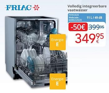 Promoties Friac volledig integreerbare vaatwasser fivw2020 - Friac - Geldig van 01/07/2022 tot 31/07/2022 bij Eldi