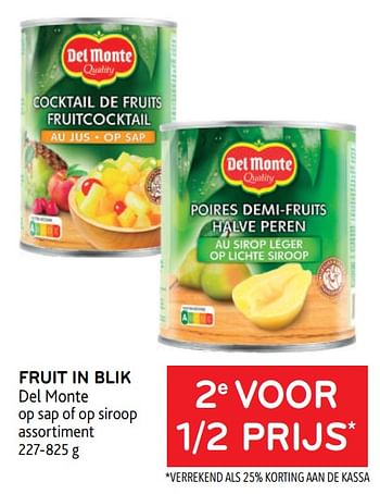Promoties Fruit in blik del monte 2e voor 1-2 prijs - Del Monte - Geldig van 29/06/2022 tot 12/07/2022 bij Alvo