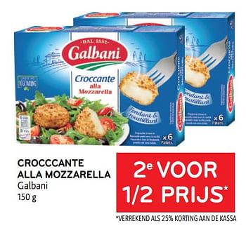 Promoties Crocccante alla mozzarella galbani 2e voor 1-2 prijs - Galbani - Geldig van 29/06/2022 tot 12/07/2022 bij Alvo