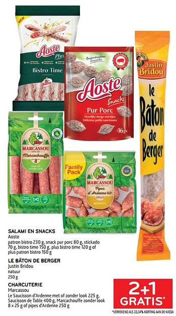 Promoties Salami en snacks aoste + le bâton de berger justin bridou + charcuterie marcassou 2+1 gratis - Huismerk - Alvo - Geldig van 29/06/2022 tot 12/07/2022 bij Alvo