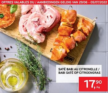 Promotions Saté babi au citronelle - Produit maison - Alvo - Valide de 29/06/2022 à 05/07/2022 chez Alvo