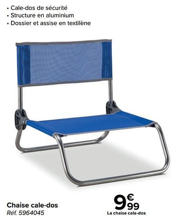 Promotions Chaise cale-dos - Produit maison - Carrefour  - Valide de 22/06/2022 à 04/07/2022 chez Carrefour