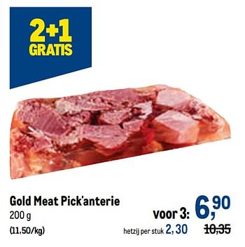 Promoties Gold meat pick`anterie - Gold Meat - Geldig van 29/06/2022 tot 12/07/2022 bij Makro