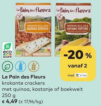 Promoties Le pain des fleurs krokante crackers met quinoa kastanje of boekweit - Le pain des fleurs - Geldig van 22/06/2022 tot 16/08/2022 bij Bioplanet