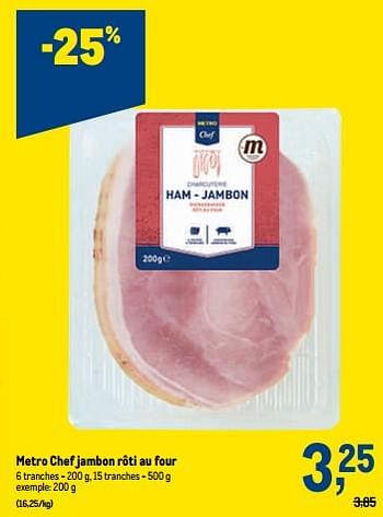 Promotions Metro chef jambon rôti au four - Produit maison - Makro - Valide de 29/06/2022 à 12/07/2022 chez Makro