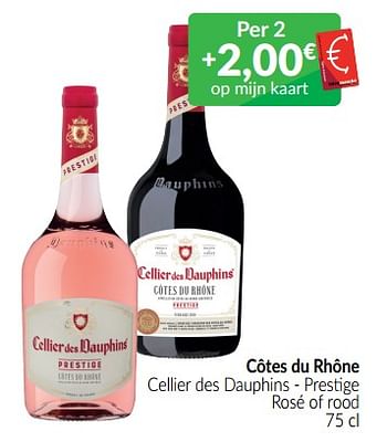 Promoties Côtes du rhône cellier des dauphins - prestige rosé of rood - Rosé wijnen - Geldig van 01/07/2022 tot 31/07/2022 bij Intermarche