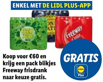 Promoties Enkel met de lidl plus-app koop voor €60 en krijg een pack blikjes freeway frisdrank naar keuze gratis - Huismerk - Lidl - Geldig van 04/07/2022 tot 09/07/2022 bij Lidl