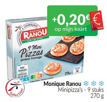 Promoties Monique ranou minipizza’s - Monique ranou - Geldig van 01/07/2022 tot 31/07/2022 bij Intermarche