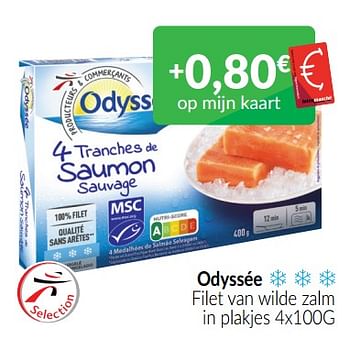 Promotions Odyssée filet van wilde zalm - Odyssee - Valide de 01/07/2022 à 31/07/2022 chez Intermarche