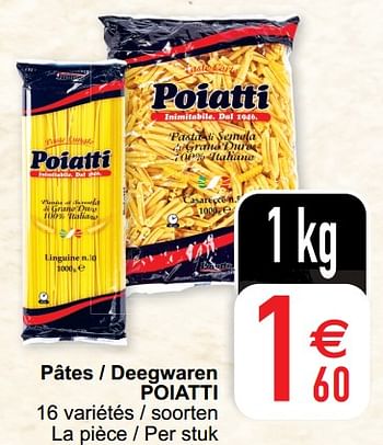 Promoties Pâtes - deegwaren poiatti - Poiatti - Geldig van 26/06/2022 tot 04/07/2022 bij Cora