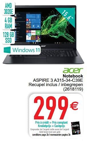 Promoties Acer notebook aspire 3 a315-34-c39e - Acer - Geldig van 26/06/2022 tot 11/07/2022 bij Cora