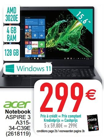 Promoties Acer notebook aspire 3 a315- 34-c39e - Acer - Geldig van 26/06/2022 tot 11/07/2022 bij Cora
