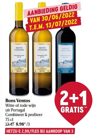 Promotions Bons ventos witte of rode wijn uit portugal - Vins blancs - Valide de 30/06/2022 à 06/07/2022 chez Delhaize