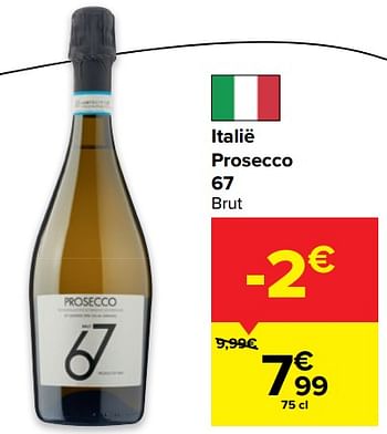 Promotions Italië prosecco 67 brut - Mousseux - Valide de 29/06/2022 à 11/07/2022 chez Carrefour