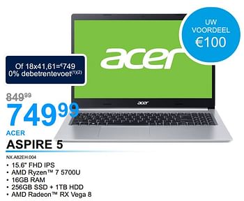 Promoties Acer aspire 5 nx.a82eh.004 - Acer - Geldig van 01/07/2022 tot 31/07/2022 bij Auva