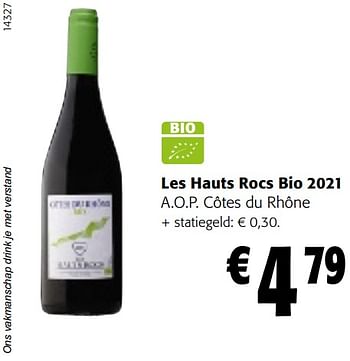 Promoties Les hauts rocs bio 2021 a.o.p. côtes du rhône - Rode wijnen - Geldig van 29/06/2022 tot 12/07/2022 bij Colruyt