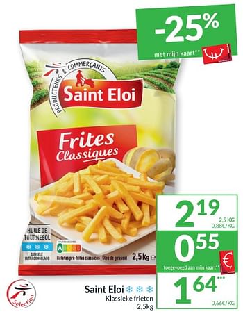 Promoties Saint eloi klassieke frieten - Saint Eloi - Geldig van 05/07/2022 tot 10/07/2022 bij Intermarche