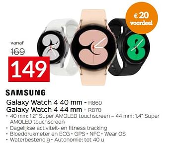 Promotions Samsung galaxy watch 4 40 mm - r860 galaxy watch 4 44 mm - r870 - Samsung - Valide de 01/07/2022 à 31/07/2022 chez Selexion