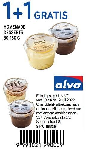 Promoties 1+1 gratis homemade desserts 80-150 g - Huismerk - Alvo - Geldig van 13/07/2022 tot 19/07/2022 bij Alvo