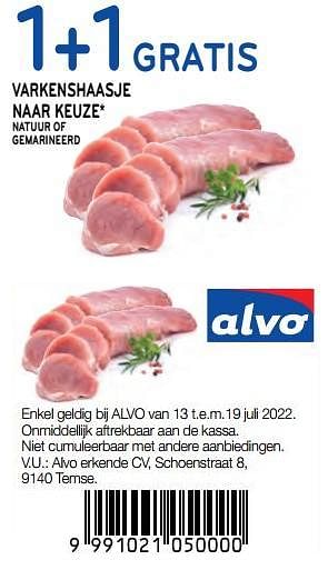 Promoties 1+1 gratis varkenshaasje naar keuze - Huismerk - Alvo - Geldig van 13/07/2022 tot 19/07/2022 bij Alvo
