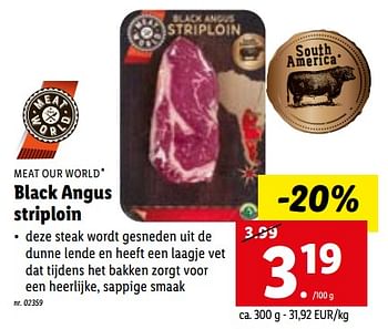 Promoties Black angus striploin - Meat our World - Geldig van 11/07/2022 tot 16/07/2022 bij Lidl
