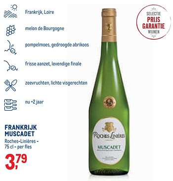 Promoties Frankrijk muscadet roches-linières - Witte wijnen - Geldig van 01/07/2022 tot 31/08/2022 bij Metro